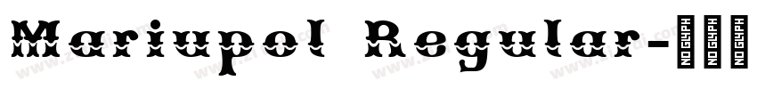 Mariupol Regular字体转换 Mariupol Regular字体转换